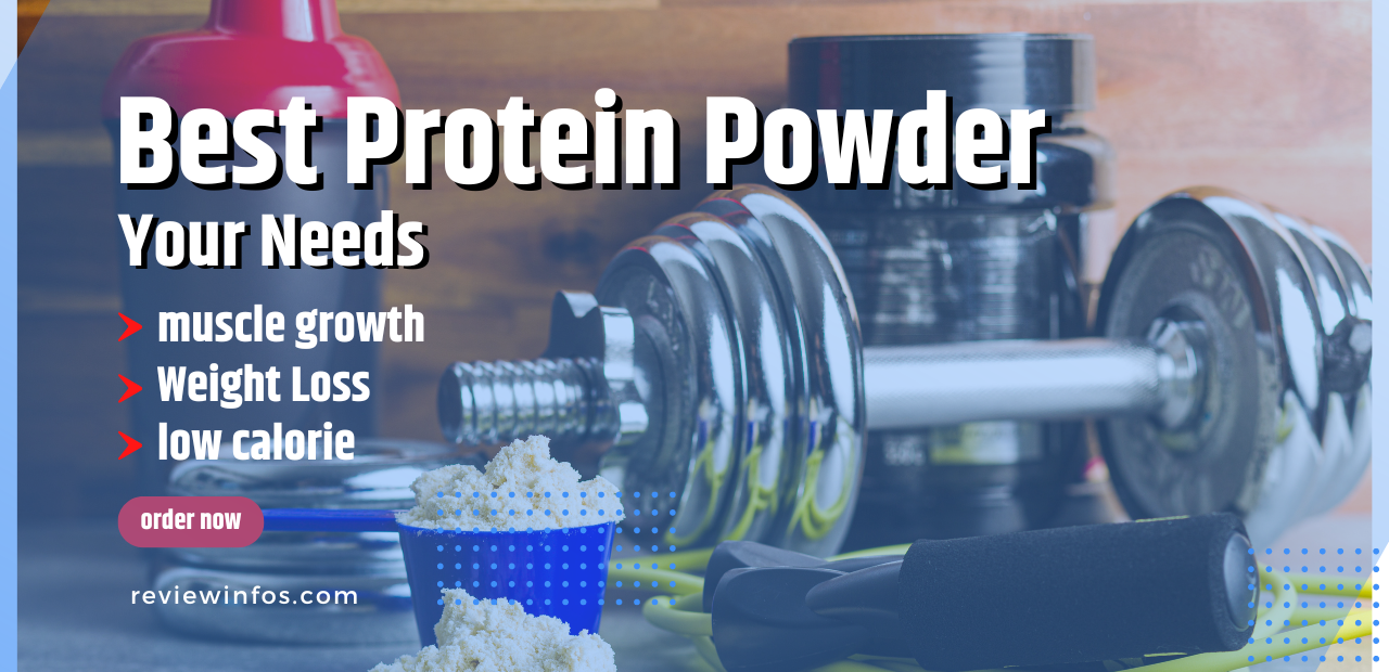 The Ultimate Guide to Finding the Best Protein Powder for Your Needs